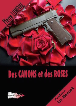 Des canons et des roses de Pierre Luneval